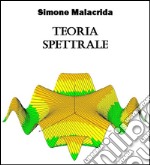 Teoria spettrale. E-book. Formato EPUB ebook