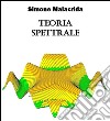 Teoria spettrale. E-book. Formato EPUB ebook