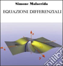 Equazioni differenziali. E-book. Formato EPUB ebook di Simone Malacrida