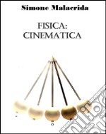 Fisica: cinematica. E-book. Formato EPUB ebook