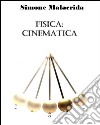 Fisica: cinematica. E-book. Formato EPUB ebook