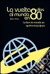 La vuelta al mundo en 80 días/Le tour du monde en quatre-vingt jours. E-book. Formato PDF ebook di Jules Verne