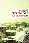 Miguel Strogoff/Michel Strogoff. E-book. Formato PDF ebook