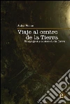 Viaje al centro de la Tierra/Voyage au centre de la Terre. E-book. Formato PDF ebook di Jules Verne