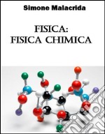 Fisica: fisica chimica. E-book. Formato EPUB