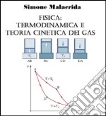 Fisica: termodinamica e teoria cinetica dei gas. E-book. Formato EPUB ebook