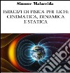 Esercizi di fisica per licei: cinematica, dinamica e statica. E-book. Formato EPUB ebook