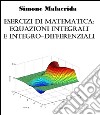 Esercizi di matematica: equazioni integrali e integro-differenziali. E-book. Formato EPUB ebook