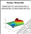 Esercizi di matematica: funzioni goniometriche. E-book. Formato EPUB ebook