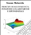 Esercizi di matematica: funzioni logaritmiche e esponenziali. E-book. Formato EPUB ebook