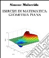 Esercizi di matematica: geometria piana. E-book. Formato EPUB ebook