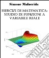 Esercizi di matematica: studio di funzioni a variabile reale. E-book. Formato EPUB ebook