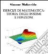 Esercizi di matematica: teoria degli insiemi e funzioni. E-book. Formato EPUB ebook