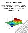 Esercizi di matematica: geometria analitica elementare. E-book. Formato EPUB ebook