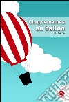 Cinq semaines au ballon. E-book. Formato PDF ebook