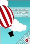 Cinco semanas en globo/Cinq semaines au ballon. E-book. Formato PDF ebook