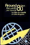 Around the world in eighty days/Le tour du monde en quatre-vingts jours (bilingual edition/édition bilingue). E-book. Formato PDF ebook