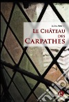 Le château des Carpathes. E-book. Formato PDF ebook