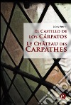 El castillo de los Cárpatos/Le Château des Carpathes (Bilingual edition/Édition bilingue). E-book. Formato PDF ebook