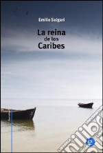 La reina de los caribes. E-book. Formato PDF ebook