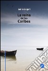 La reina de los caribes. E-book. Formato PDF ebook