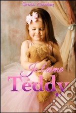 Je t’aime Teddy. E-book. Formato EPUB ebook