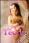 Je t’aime Teddy. E-book. Formato EPUB ebook