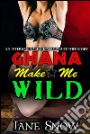 Ghana make me wild. E-book. Formato EPUB ebook di Jane Snow