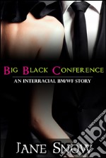 Big Black Conference (Interracial MF Erotica). E-book. Formato EPUB ebook