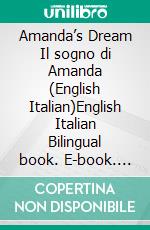 Amanda’s Dream Il sogno di Amanda (English Italian)English Italian Bilingual book. E-book. Formato EPUB ebook