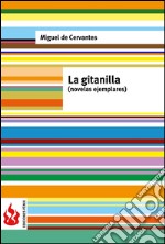 La gitanilla. Novelas ejemplares (low cost). Edición limitada. E-book. Formato PDF ebook