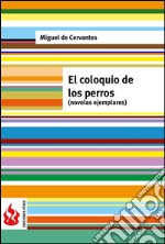 El coloquio de los perros. Novelas ejemplares (low cost). Edición limitada. E-book. Formato PDF ebook