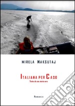 Italiana per caso. E-book. Formato EPUB ebook