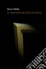 Le portrait de Dorian Gray. E-book. Formato PDF ebook