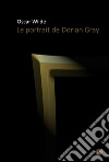 Le portrait de Dorian Gray. E-book. Formato PDF ebook