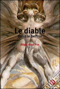 Le diable dans le beffroi. E-book. Formato PDF ebook di Edgar Allan Poe