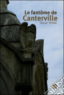 Le fantôme de Canterville. E-book. Formato PDF ebook di Oscar Wilde