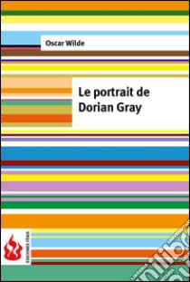 Le portrait de Dorian Gray (low cost). Édition limitée. E-book. Formato PDF ebook di Oscar Wilde