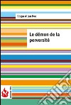 Le démon de la perversité (low cost). Édition limitée. E-book. Formato PDF ebook