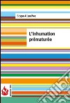 L'inhumation prématurée (low cost). Édition limitée. E-book. Formato PDF ebook