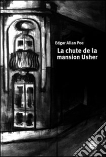 La chute de la mansion Usher. E-book. Formato PDF ebook di Edgar Allan Poe