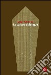 La caisse oblongue. E-book. Formato PDF ebook