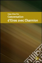 Conversation d'Eiros avec Charmion. E-book. Formato PDF ebook