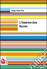 L'homme des foules (low cost). Édition limitée. E-book. Formato PDF ebook