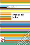 L'homme des foules (low cost). Édition limitée. E-book. Formato PDF ebook