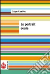 Le portrait ovale (low cost). Édition limitée. E-book. Formato PDF ebook