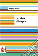 La caisse oblongue (low cost). Édition limitée. E-book. Formato PDF ebook