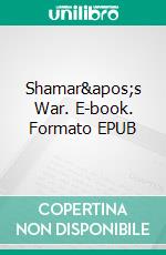 Shamar's War. E-book. Formato EPUB ebook di Kris Neville