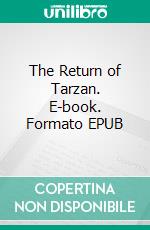 The Return of Tarzan. E-book. Formato EPUB ebook di Edgar Rice Burroughs