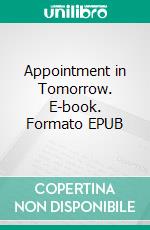 Appointment in Tomorrow. E-book. Formato EPUB ebook